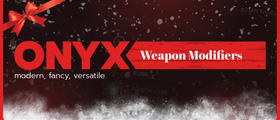 Onyx Weapon Modifiers 🔥