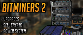 Bitminers 2 (Miner Shelf, Power Sources, Upgrades & Animations)
