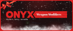Onyx Weapon Modifiers 🔥