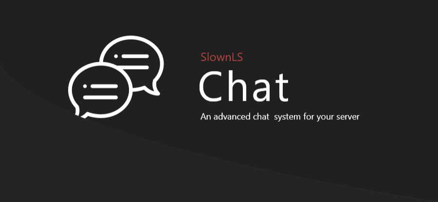 💬 SlownLS - Chat | An advanced chat system